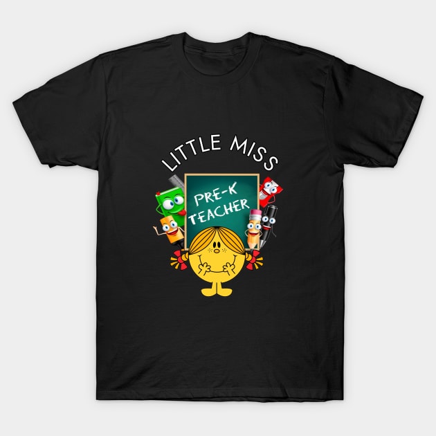 Little Miss Pre-K Teacher T-Shirt by Duds4Fun